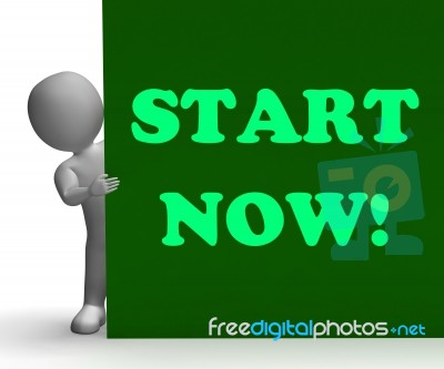 Start Now Sign Means Immediate Action Or Beginning Stock Image