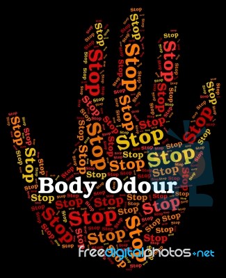 Stop Body Odour Shows Warning Sign And Caution Stock Image