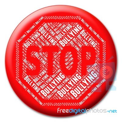 Stop Bullying Indicates Push Around And Stops Stock Image