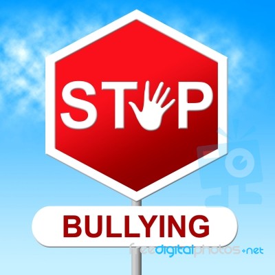 Stop Bullying Shows Warning Sign And Danger Stock Image