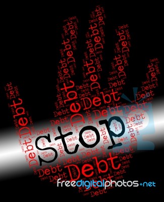 Stop Debt Represents Financial Obligation And Arrears Stock Image