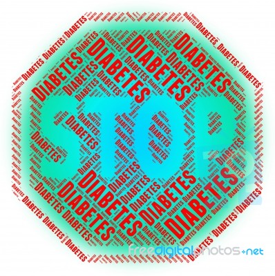 Stop Diabetes Indicates Warning Sign And Danger Stock Image