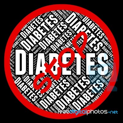 Stop Diabetes Represents Hyperglycemia Health And Hypoglycemia Stock Image