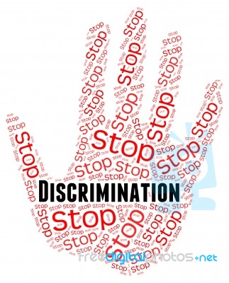 Stop Discrimination Means One Sidedness And Bigotry Stock Image