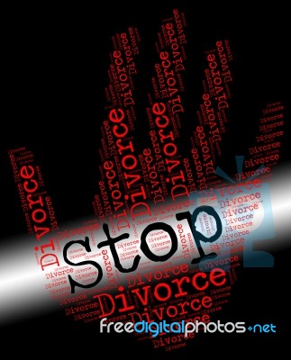 Stop Divorce Indicates Warning Sign And Annulments Stock Image