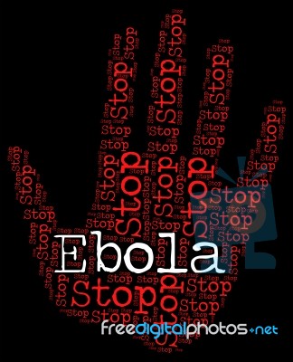 Stop Ebola Indicates Warning Sign And Control Stock Image