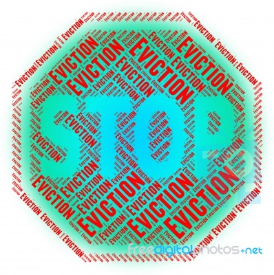 Stop Eviction Indicates Warning Sign And Control Stock Image