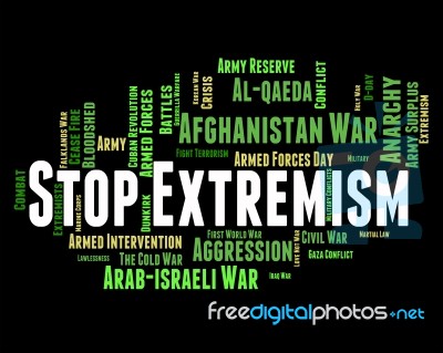 Stop Extremism Shows Fanaticism Extreme And Words Stock Image