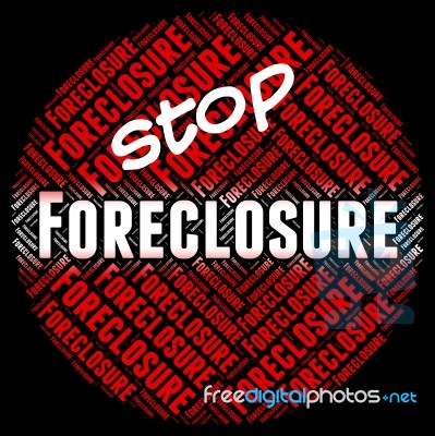 Stop Foreclosure Means Repayments Stopped And Foreclose Stock Image