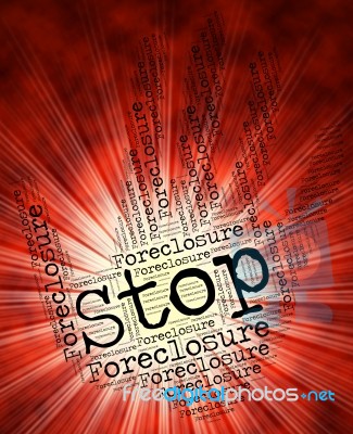 Stop Foreclosure Represents Warning Sign And Danger Stock Image