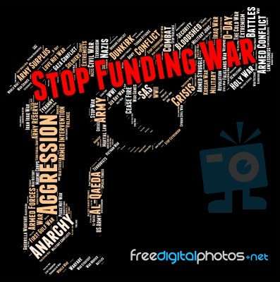 Stop Funding War Means Hostility Stops And Prohibited Stock Image