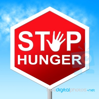 Stop Hunger Means Lack Of Food And Caution Stock Image