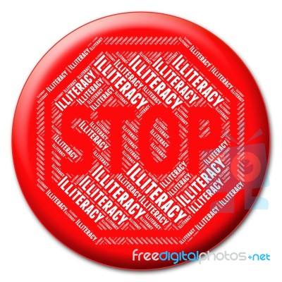 Stop Illiteracy Means Warning Sign And Control Stock Image