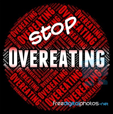 Stop Overeating Indicates Too Much And Binge Stock Image