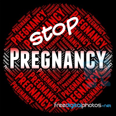 Stop Pregnancy Shows Warning Sign And Danger Stock Image