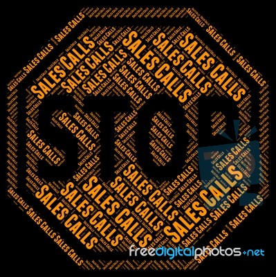 Stop Sales Calls Shows Warning Sign And Commerce Stock Image