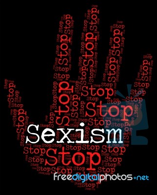 Stop Sexism Shows Sexual Discrimination And Caution Stock Image