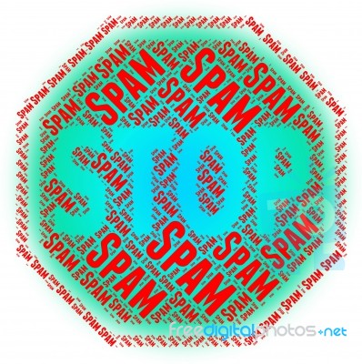 Stop Spam Shows Unwanted Restriction And Caution Stock Image