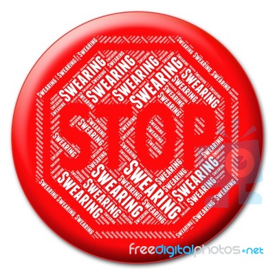 Stop Swearing Indicates Bad Language And Caution Stock Image