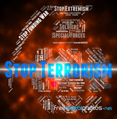 Stop Terrorism Shows Freedom Fighters And Agitation Stock Image