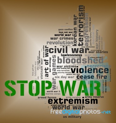 Stop War Represents Warning Sign And Battles Stock Image