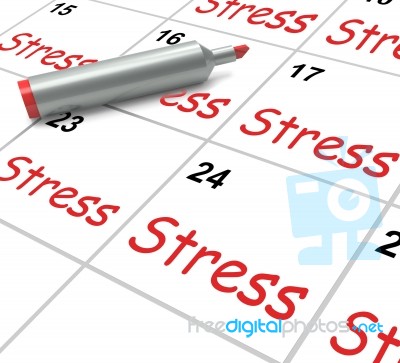 Stress Calendar Means Pressured Tense And Anxious Stock Image