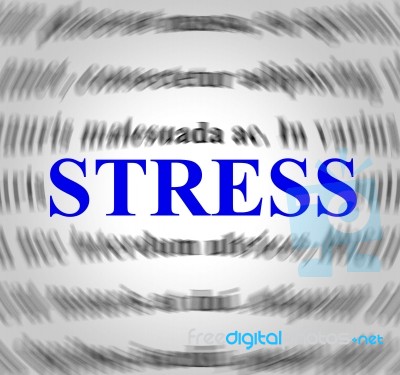 Stress Definition Indicates Explanation Pressures And Tension Stock Image