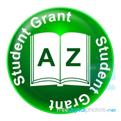 Student Grant Shows Grants Learning And Funding Stock Image