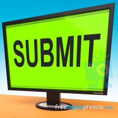 Submit Monitor Shows Submitting Submission Or Application Stock Image