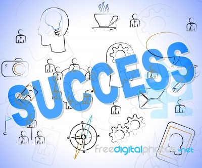 Success Word Represents Win Prevail And Progress Stock Image