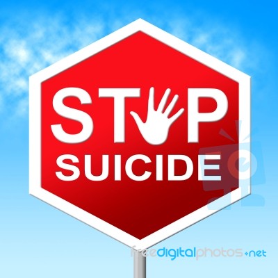 Suicide Stop Represents Taking Your Life And No Stock Image