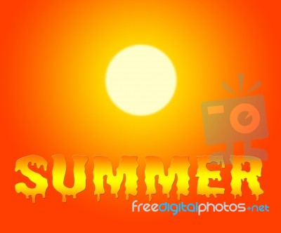 Summer Sun Represents Summertime Holiday And Vacation Stock Image