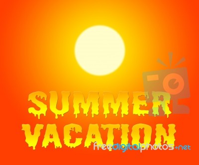 Summer Vacation Represents Time Off And Getaway Stock Image