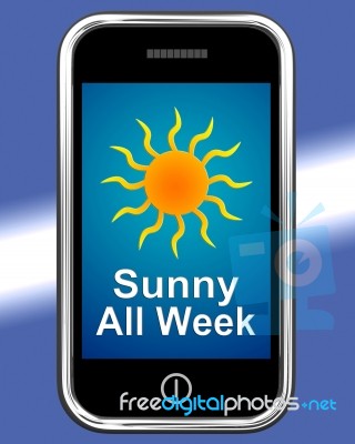 Sunny All Week On Phone Means Hot Weather Stock Image