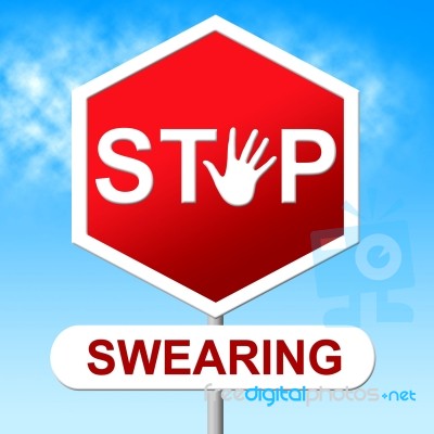 Swearing Stop Indicates Bad Words And Control Stock Image