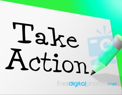 Take Action Means At The Moment And Active Stock Image