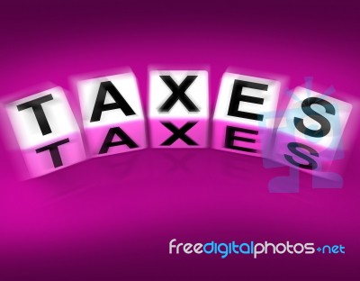 Taxes Blocks Displays Duties And Taxation Documents Stock Image