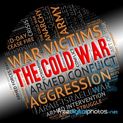 The Cold War Indicates Unfriendly Relations And Battles Stock Image