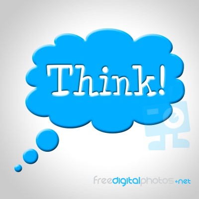 Think Thought Bubble Means Consideration Plan And Reflecting Stock Image