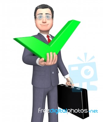 Tick Businessman Represents Success Successful And Accepted 3d R… Stock Image