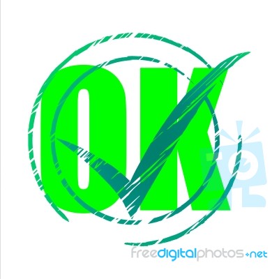 Tick Ok Means All Right And O.k Stock Image