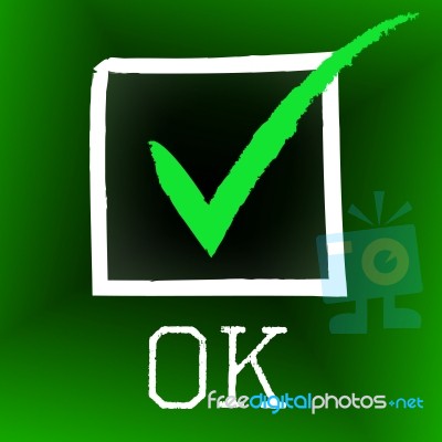 Tick Ok Means All Right And O.k Stock Image