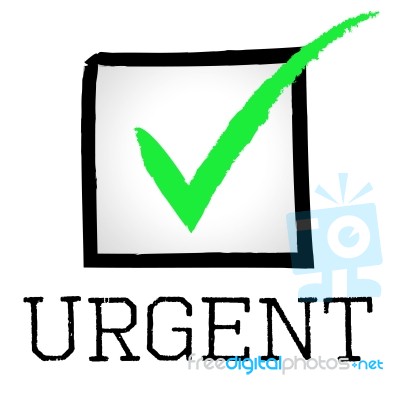 Tick Urgent Means Rush Compelling And Speed Stock Image