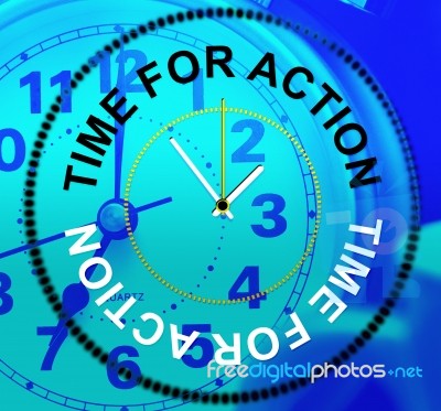 Time For Action Shows Do It And Acting Stock Image