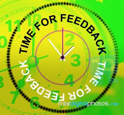 Time For Feedback Indicates Evaluation Satisfaction And Response… Stock Image