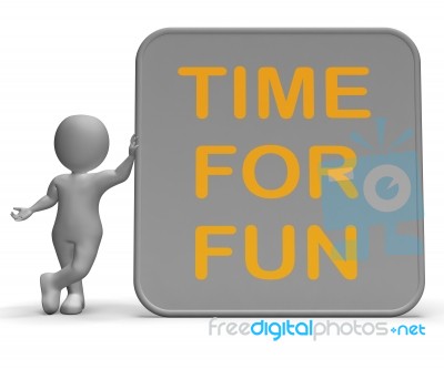 Time For Fun Sign Shows Recreation And Enjoyment Stock Image