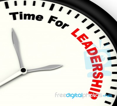 Time For Leadership Message Meaning Management And Achievement Stock Image