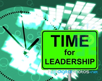 Time For Leadership Shows Right Now And Command Stock Image