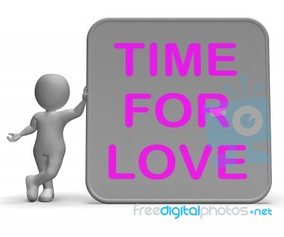 Time For Love Sign Shows Romance Appreciation And Commitment Stock Image