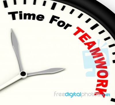 Time For Teamwork Message Shows Combined Effort And Cooperation Stock Image